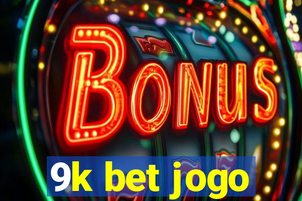 9k bet jogo